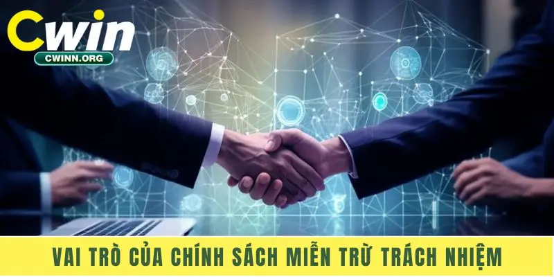 Vai trò của chính sách miễn trừ trách nhiệm