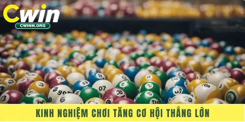 Kinh nghiệm chơi tăng cơ hội thắng lớn
