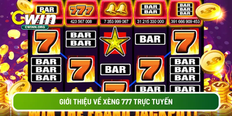 Giới thiệu về Xèng 777 trực tuyến