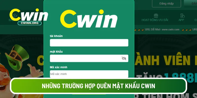 Những trường hợp quên mật khẩu Cwin