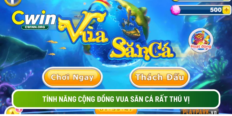 Tính năng cộng đồng vua săn cá rất thú vị